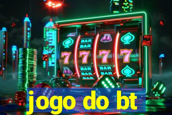 jogo do bt